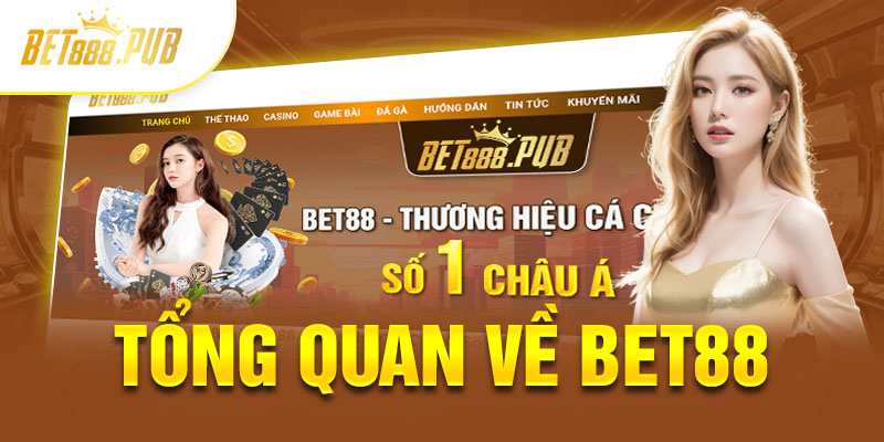 Đôi nét về BET88