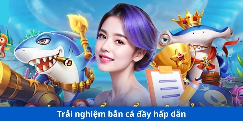 Trải nghiệm săn ngư kịch tính